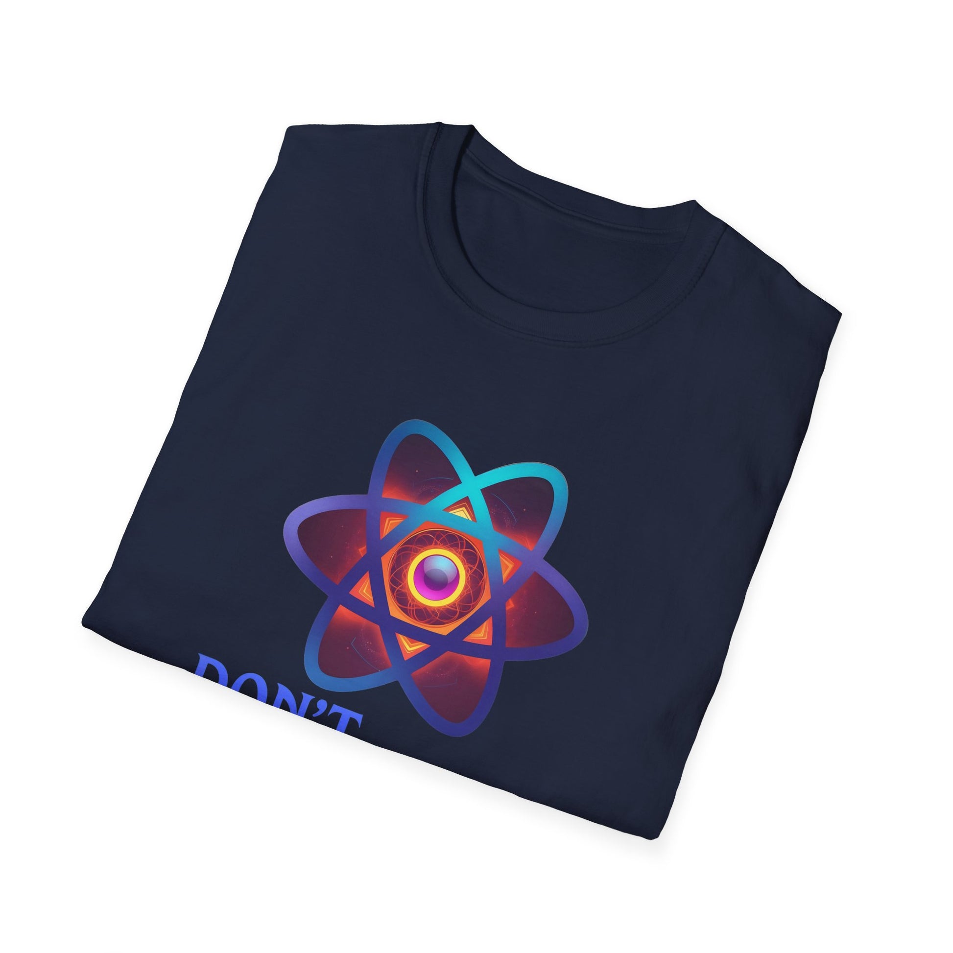 Colorful Science Quote Unisex Softstyle T-Shirt, Inspirational Tee, Gift for Science Lovers, Festival Apparel, Unique Statement Shirt